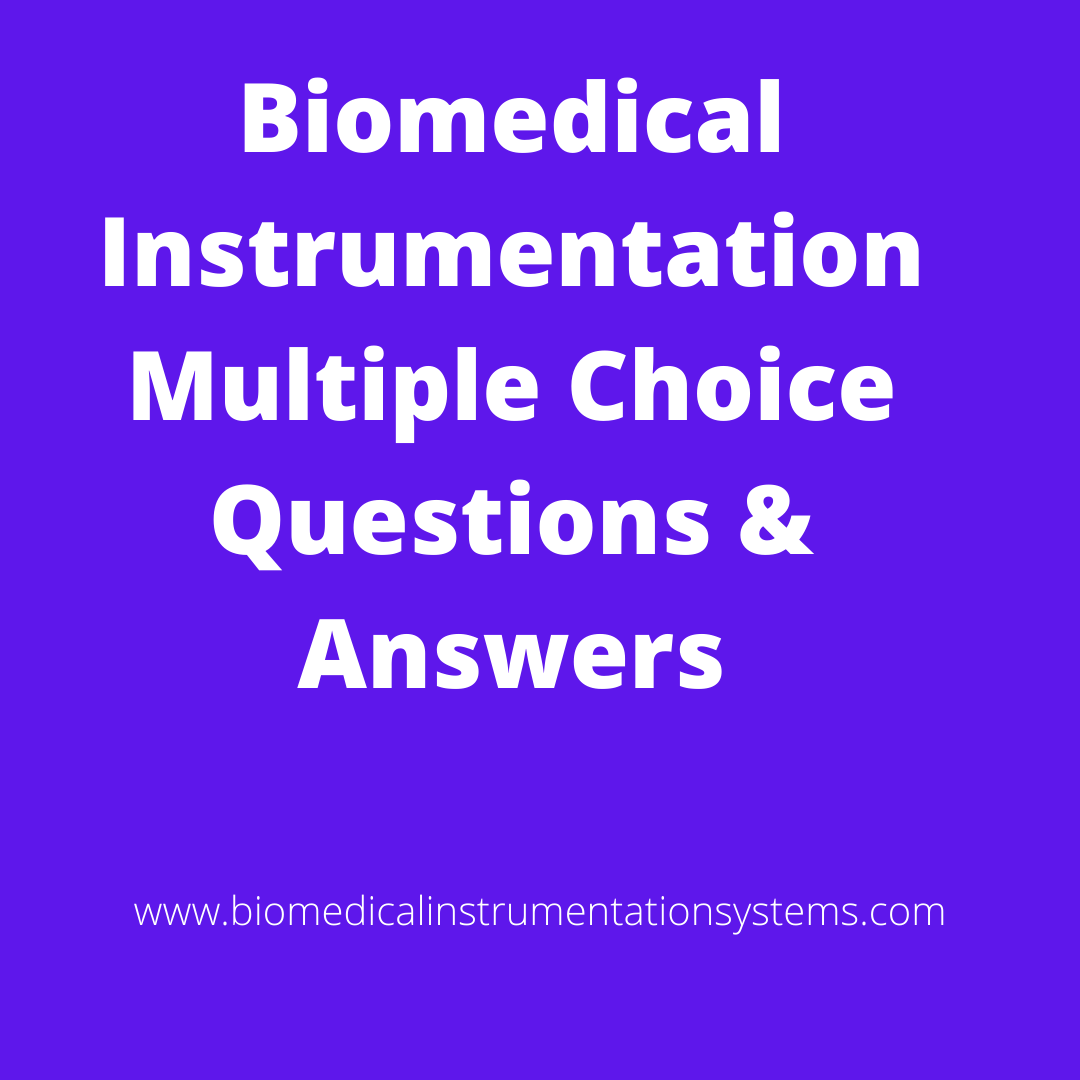 The Introduction To Biomedical Instrumentation Systems