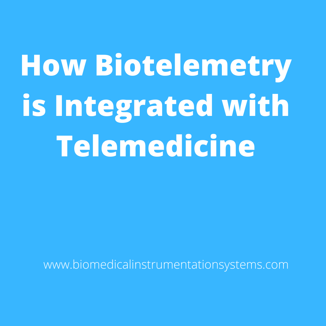 How Biotelemetry Is Integrated With Telemedicine System