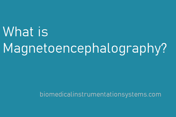 What is Magnetoencephalography (MEG)? - Biomedical Imaging